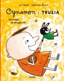 Cynamon i Trusia. Wierszyki na okr�g�y rok