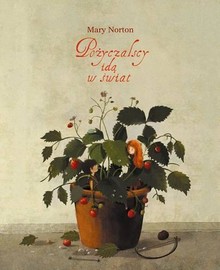 Po�yczalscy id� w �wiat tekst: Mary Norton