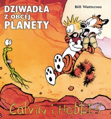 DZIWAD�A Z OBCEJ PLANETY Scenariusz: Bill Watterson Rysunki: Bill Watterson