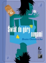 �WIAT DO G�RY NOGAMI Autor: Beata Ostrowicka
