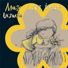 Maja i jej �wiat. Uczucia Napisa�a: Anna Obiols