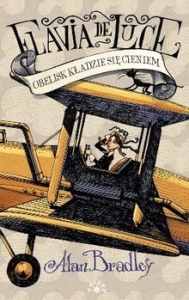 OBELISK K�ADZIE SI� CIENIEM FLAWIA DE LUCE TOM 6  ALAN BRADLEY