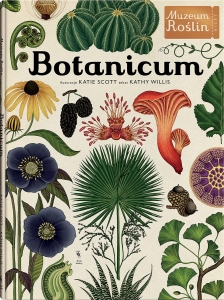 Botanicum Muzeum Ro�lin tekst: Kathy Willis ilustracje: Katie Scott