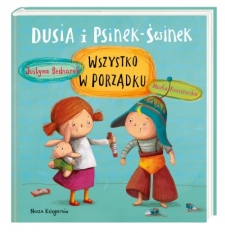 Dusia i Psinek-�winek. Nikt si� nie boi Justyna Bednarek